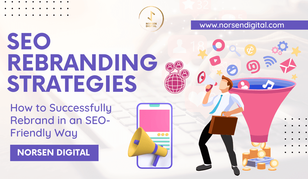 How to Successfully Rebrand in an SEO-Friendly Way